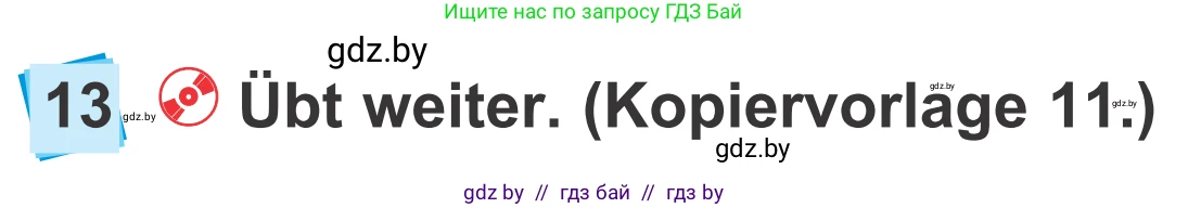 Немецкий язык (Deutsch), 4 класс Учебник (Schülerbuch), авторы: Будько Антонина Филипповна (Budjko Antonina), Урбанович Инна Ювинальевна (Urbanowitsch Ina), издательство Вышэйшая школа, Минск, 2019, жёлтого цвета, Часть 1, страница 89, номер 13, Условие